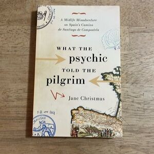 What The Psychic Told The Pilgrim Jane Christmas Camino de Santiago Compostela